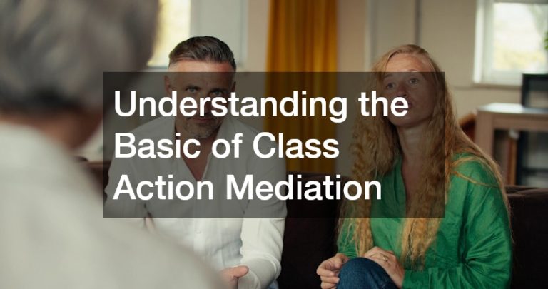 Understanding the Basic of Class Action Mediation