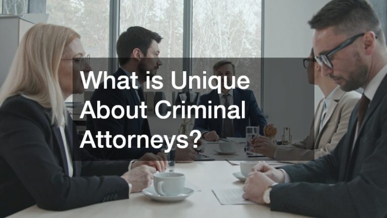 What is Unique About Criminal Attorneys?