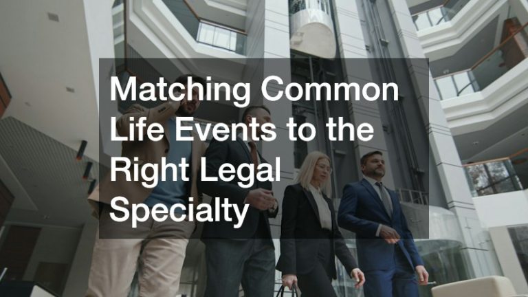 Matching Common Life Events to the Right Legal Specialty